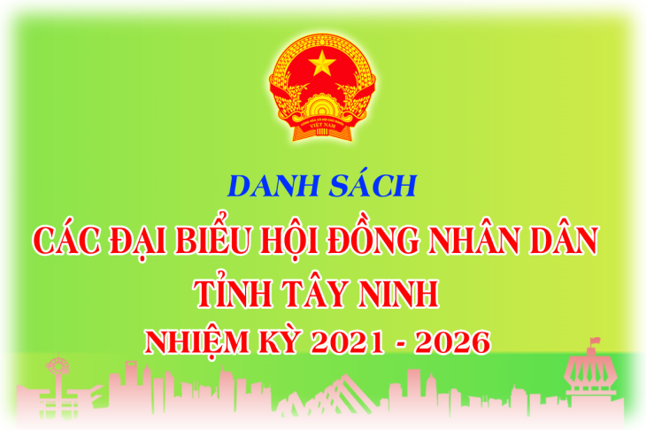 Danh sách các đại biểu Hội đồng nhân dân tỉnh Tây Ninh, nhiệm kỳ 2021 - 2026