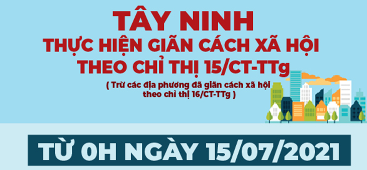 Tây Ninh: Kể từ 0 giờ ngày 15/7/2021, áp dụng giãn cách xã hội toàn tỉnh theo Chỉ thị 15/CT-TTg của Thủ tướng Chính phủ