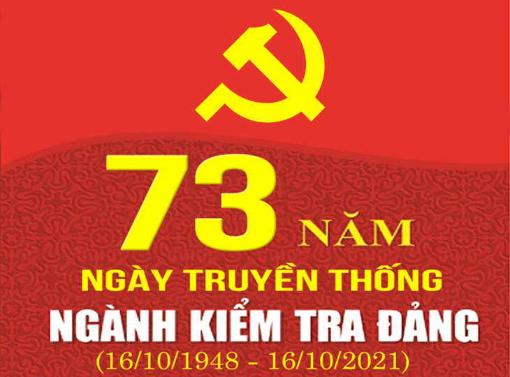 Tài liệu tuyên truyền Kỷ niệm 73 năm Ngày truyền thống Ngành Kiểm tra Đảng (16/10/1948 - 16/10/2021)