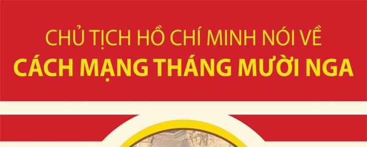 Chủ tịch Hồ Chí Minh nói về Cách mạng Tháng Mười Nga