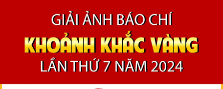 Giải ảnh báo chí Khoảnh Khắc Vàng lần thứ 7 năm 2024