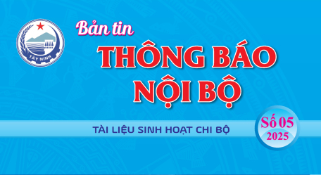 BẢN TIN THÔNG BÁO NỘI BỘ SỐ 05 NĂM 2025