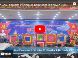 Tân Châu họp mặt kỷ niệm 35 năm thành lập huyện (1989 – 2024)