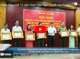Tây Ninh: Tổng kết 10 năm thực hiện Nghị quyết của Trung ương về phát triển văn hoá, con người Việt Nam